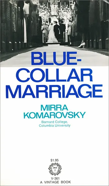 Обложка книги Blue-Collar Marriage, Mirra Komarovsky