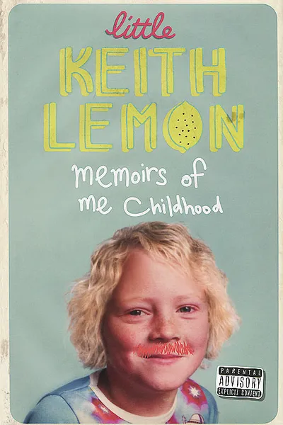 Обложка книги Little Keith Lemon: Memoirs of Me Childhood, Keith Lemon