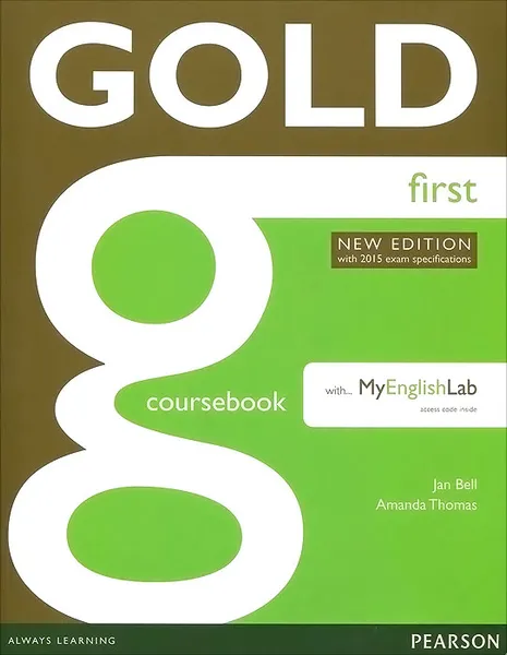 Обложка книги Gold First: Coursebook with MyEnglishLab, Jan Bell, Amanda Thomas