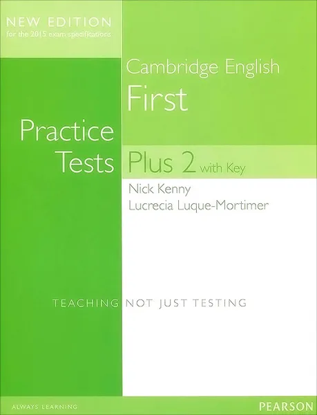 Обложка книги Cambridge English First: Practice Tests Plus 2 with Key, Nick Kenny, Lucrecia Luque-Mortimer