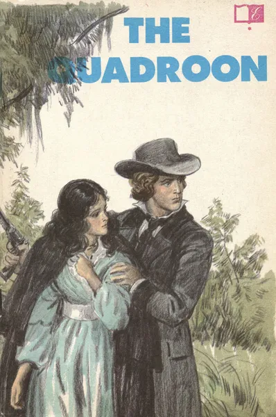 Обложка книги The Quadroon / Квартеронка. Книга для чтения, Томас Майн Рид