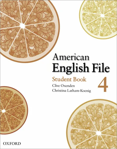 Обложка книги American English File: Level 4: Student book, Clive Oxenden, Christina Latham-Koenig