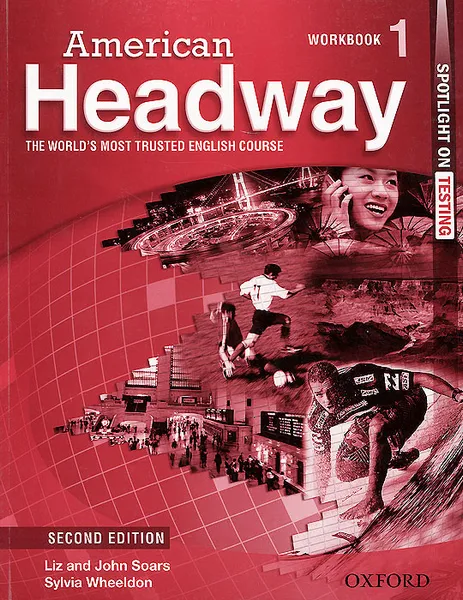 Обложка книги American Headway: Workbook 1: Spotlight on Testing: Level A2, Joan Soars, Liz Soars, Sylvia Wheeldon