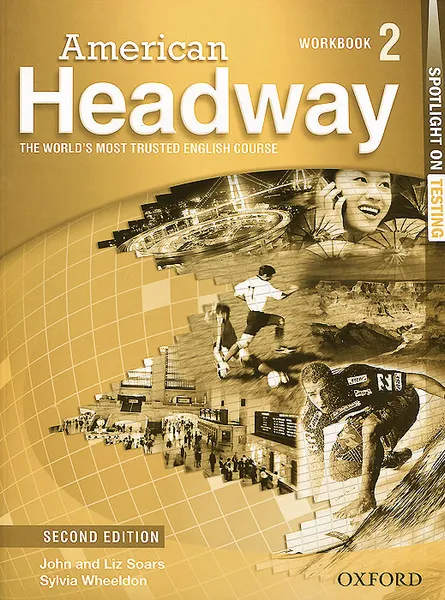 Обложка книги American Headway: Workbook 2: Spotlight on Testing: Level B1, Joan Soars, Liz Soars, Sylvia Wheeldon