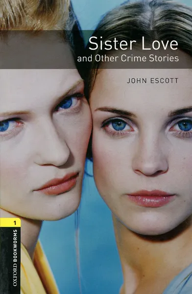 Обложка книги Sister Love and Other Stories: Stage 1, John Escott