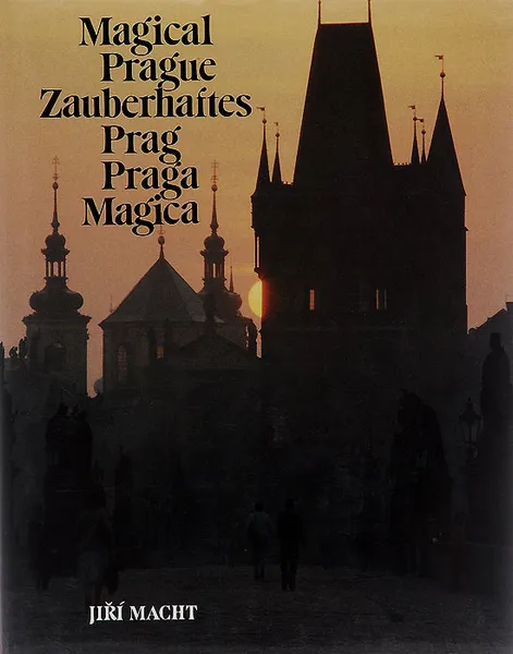 Обложка книги Magical Prague zauberhaftes, Jiri Macht