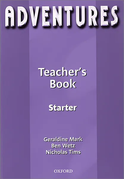 Обложка книги Adventures: Starter: Teacher's Book, Geraldine Mark, Ben Wetz, Nicholas Tims