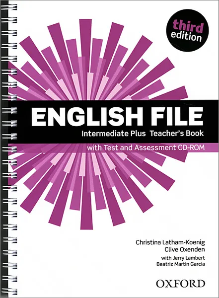 Обложка книги English File: Intermediate Plus: Teacher's Book: Level B1 (+ CD-ROM), Cristina Latham-Koenig, Clive Oxenden, Jerry Lambert, Beatriz Martin Garcia