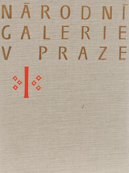 Обложка книги Narodni galerie v Praze, Hana Seifertova,Jana Hlavackova,Jaromir Neumann,Jaromir Sip,Ladislav Kesner,Lubomir Slavicek,Marie Kotrbova,Olga Pujmanova,Pavel Preiss,Jiri Kotalik