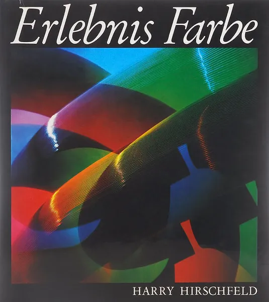 Обложка книги Erlebnis Farbe, Harry Hirschfeld