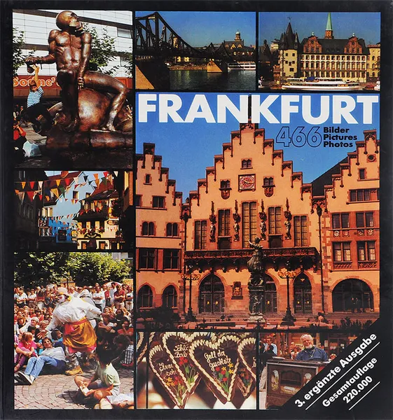 Обложка книги Frankfurt: Eine Stadt in 466 Bildern / Frankfurt: A City in 466 Pictures / Francfort: Une ville en 466 photos, Joachim Peter