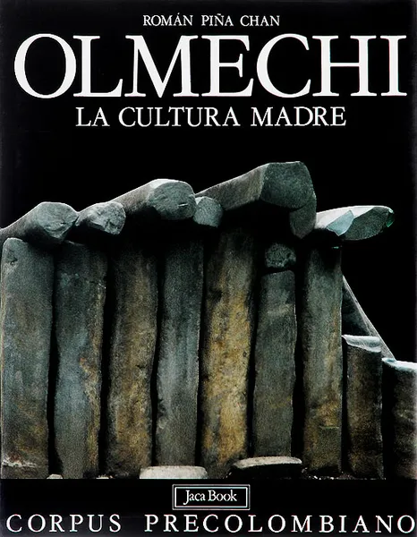 Обложка книги Olmechi: La cultura madre, Roman Pina Chan