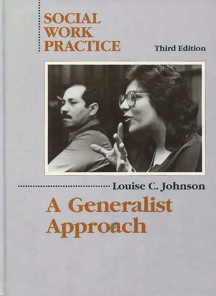 Обложка книги Social Work Practice: A Generalist Approach, Louise C. Johnson