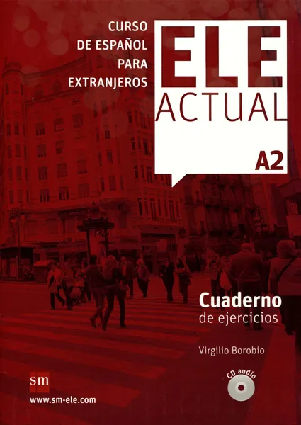 Обложка книги Ele Actual: Cuaderno Del Ejercicios: Nivel A2 (+ CD), Virgilio Borobio Carrera