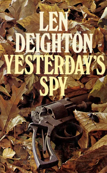 Обложка книги Yesterday's Spy, Len Deighton