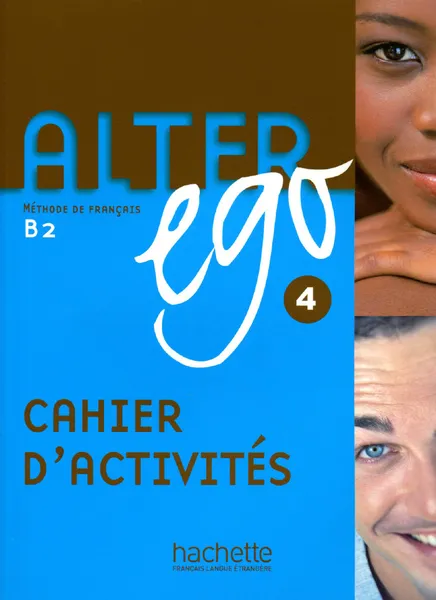 Обложка книги Alter ego 4: Methode de Francais: Cahier d'activite: Niveau B2, Annie Bertnet