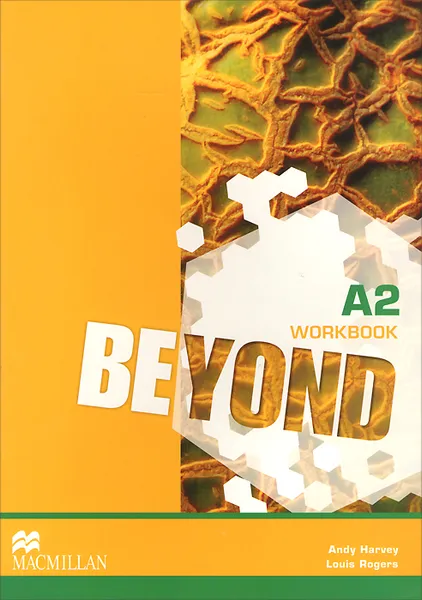 Обложка книги Beyond: Workbook: Level A2, Andy Harvey, Louis Rogers