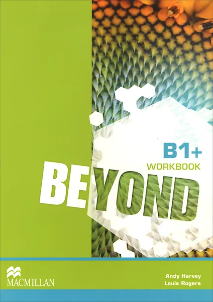 Обложка книги Beyond B1+: Workbook, Andy Harvey, Louis Rogers