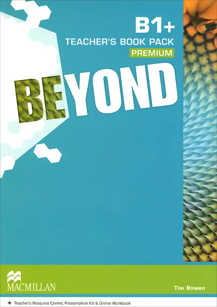 Обложка книги Beyond B1+ Teacher's Book Premium Pack (+ DVD, 3 CD), Tim Bowen