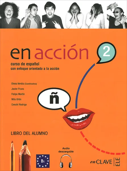 Обложка книги En Accion: Libro Del Alumno: A2, Elena Verdia, Javier Fruns, Felipe Martin, Mila Ortin, Conchi Rodrigo