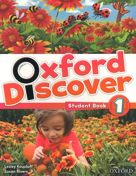 Обложка книги Oxford Discover: Level 1: Student Book, Lesley Koustaff, Susan Rivers