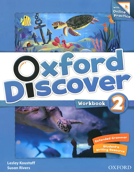 Обложка книги Oxford Discover 2: Workbook with Online Practice, Lesley Koustaff, Susan Rivers