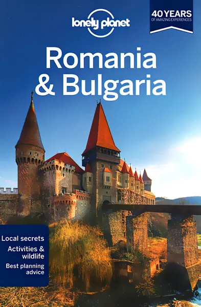 Обложка книги Lonely Planet Romania and Bulgaria, Mark Baker, Chris Deliso, Richard Waters, Richard Watkins