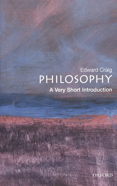 Обложка книги Philosophy: A Very Short Introduction, Edward Craig