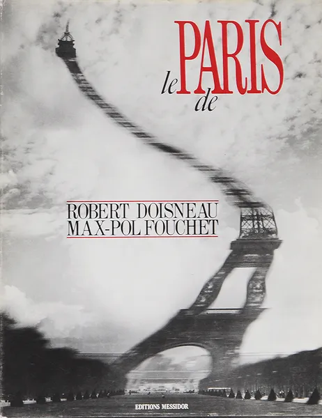 Обложка книги Le Paris de Robert Doisneau et Max-Pol Fouchet, Max-Pol Fouchet