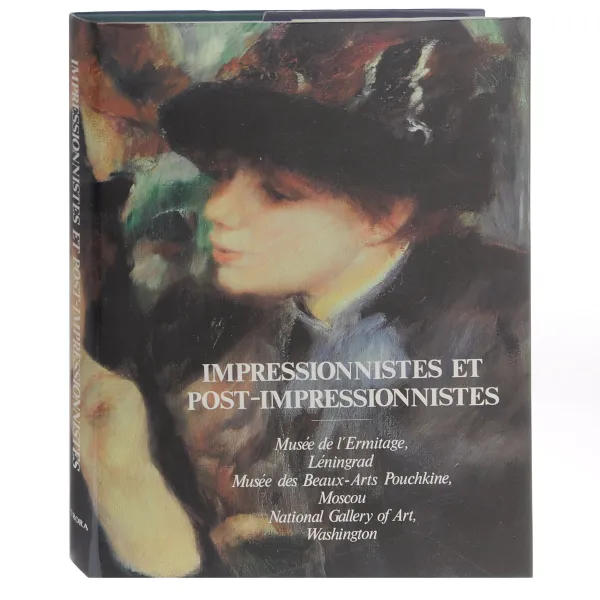 Обложка книги Impressionnistes et Post-Impressionnistes, М. А. Бессонова, А. Г. Барская, W. James Williams, Donald Goddart