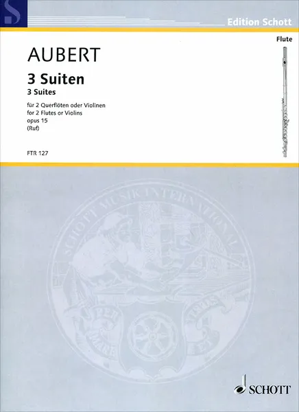 Обложка книги Jacques Aubert: 3 Suiten fur 2 querfloten oder violinen: Opus 15, Jacques Aubert