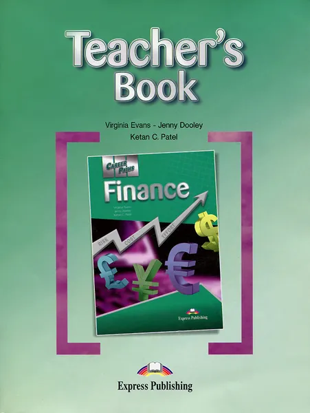 Обложка книги Career Paths: Finance: Teacher's Book, Virginia Evans, Jenny Dooley, Ketan C. Patel