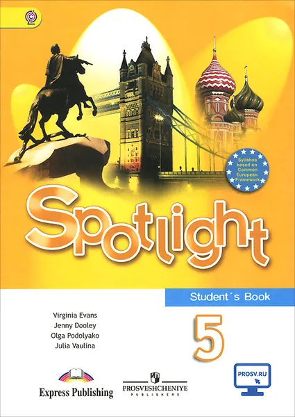 Обложка книги Spotlight 5: Student's Book / Английский язык. 5 класс. Учебник, Virginia Evans, Jenny Dooley, Olga Podolyako, Julia Vaulina