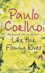 Обложка книги Like the Flowing River, Coelho P.