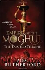 Обложка книги Empire of the Moghul: The Tainted Throne, Rutherford A.