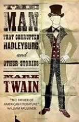 Обложка книги The Man That Corrupted Hadleyburg and Other Stories, Twain