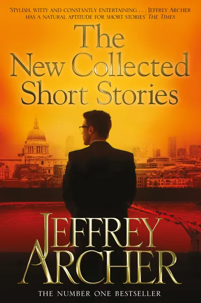 Обложка книги The New Collected Short Stories, Jeffrey Archer