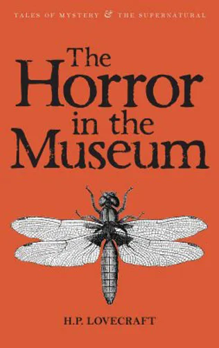 Обложка книги The Horror in the Museum: Collected Short Stories: Volume 2, H. P. Lovecraft