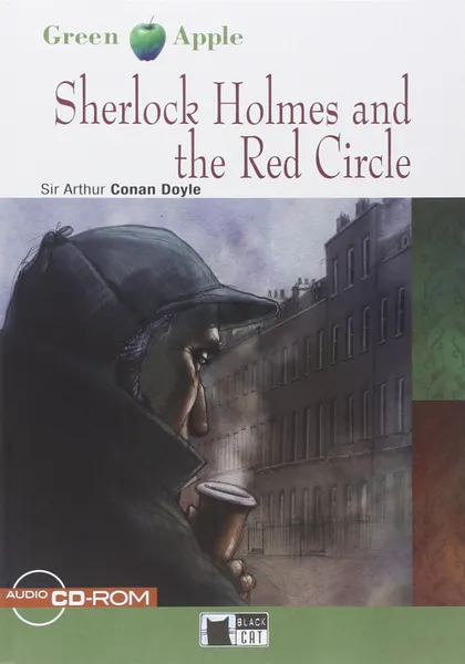 Обложка книги Sherlock Holmes and the Red Circle (+ CD), Конан Дойл Артур