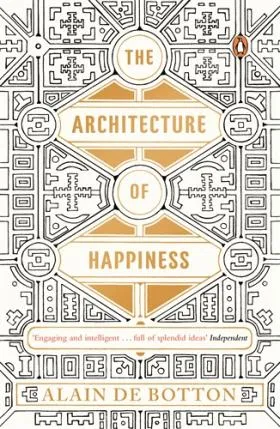 Обложка книги The Architecture of Happiness, Alain de Botton