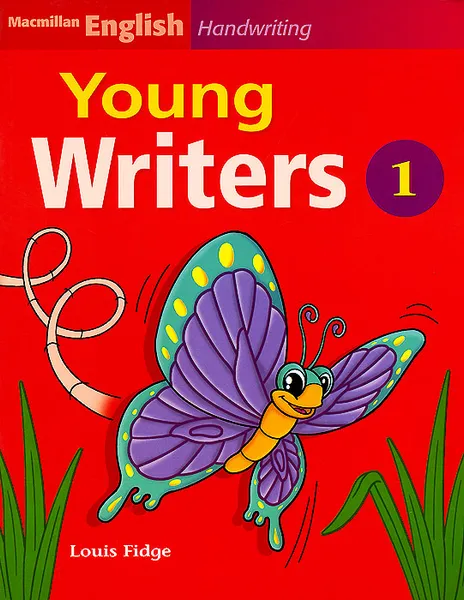 Обложка книги Macmillan English Handwriting: Young Writers 1, Louis Fidge