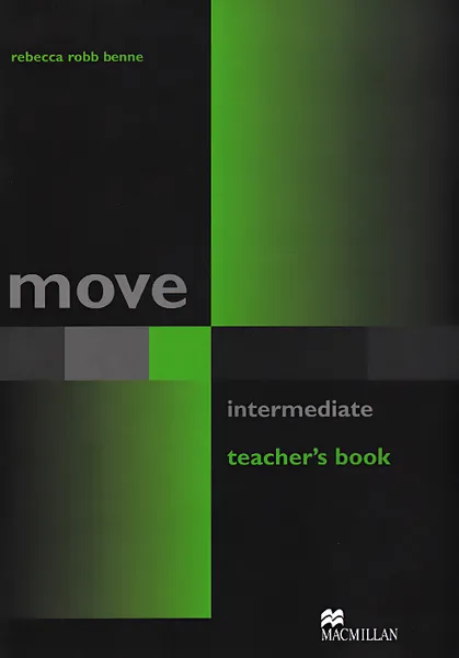 Обложка книги Move: Intermediate: Teacher's Book, Rebecca Robb Benne