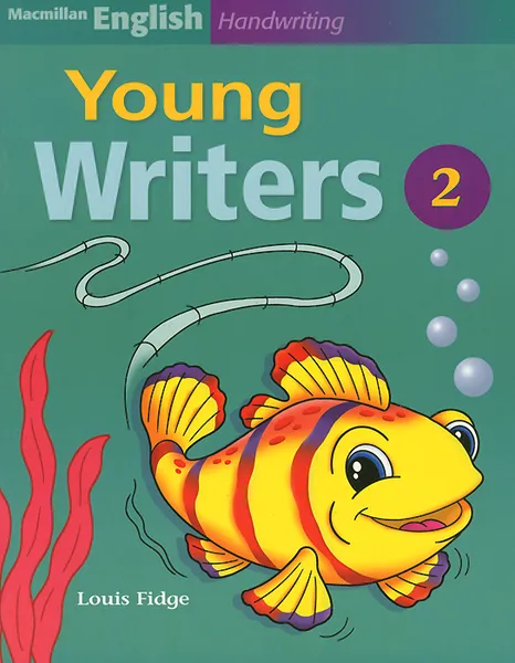 Обложка книги Macmillan English Handwriting: Young Writers 2, Louis Fidge