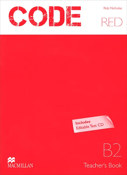 Обложка книги Code Red: Level B2: Teacher's Book (+ CD), Rob Nicholas