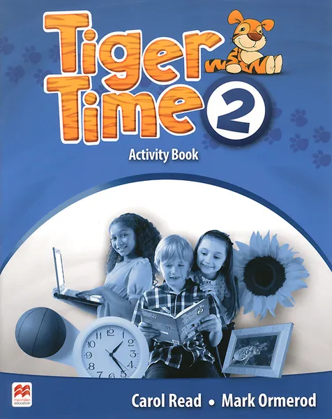 Обложка книги Tiger Time 2: Activity Book: Level A1A2, Carol Read, Mark Ormerod