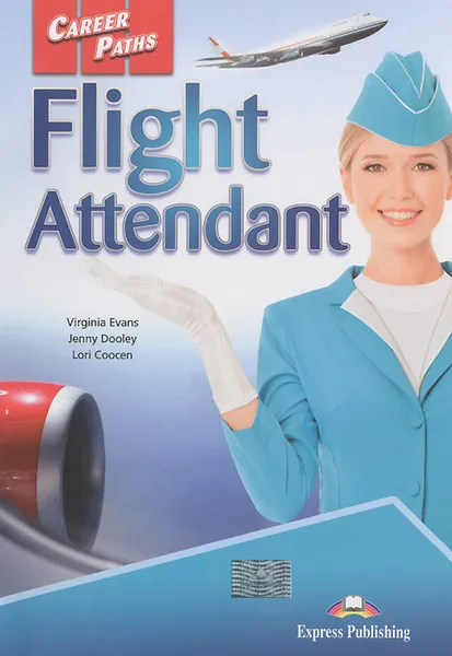 Обложка книги Career Paths: Flight Attendant, Virginia Evans, Jenny Dooley, Lori Coocen