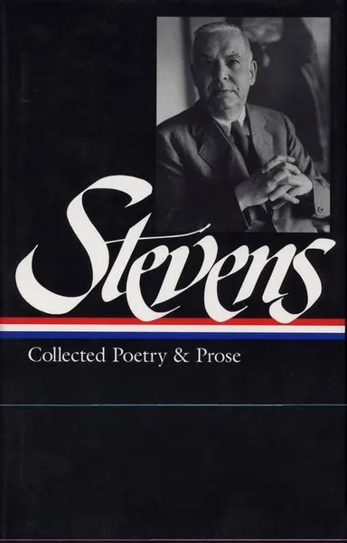 Обложка книги Stevens: Collected Poetry and Prose, Wallace Stevens