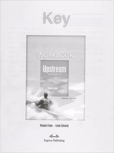 Обложка книги Upstream: Advanced C1: Workbook Key, Virginia Evans, Lynda Edwards