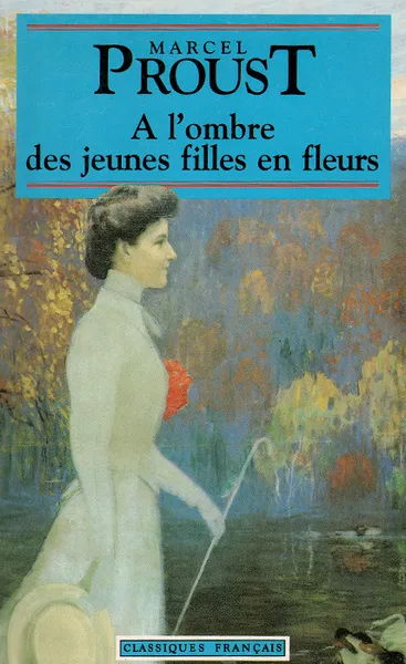 Обложка книги A lombre des jeunes files en fleurs, Marcel Proust