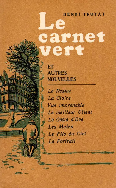 Обложка книги Le carnet vert et autre nouvelles, Труайя Анри